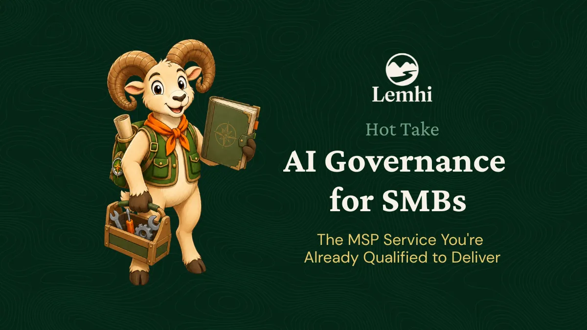 AI Governance for SMBs: The MSP Service You're Already Qualified to Deliver