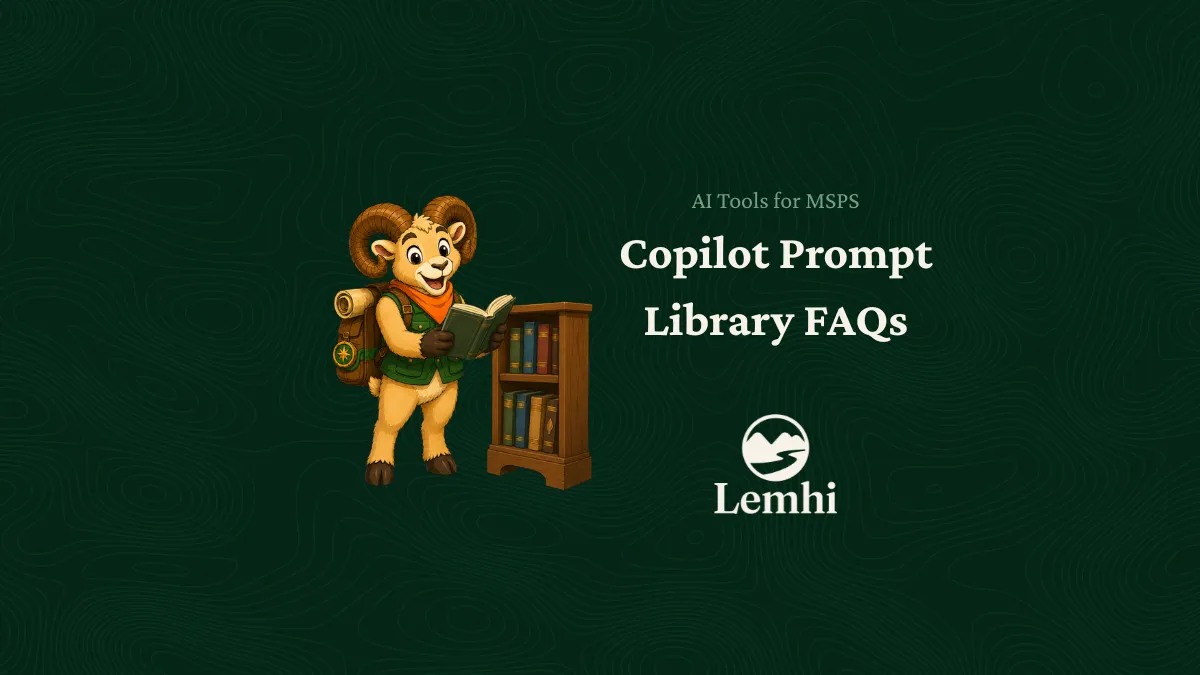 The Importance of a Copilot Prompt Library for MSP Teams: How Drive Adoption Fast