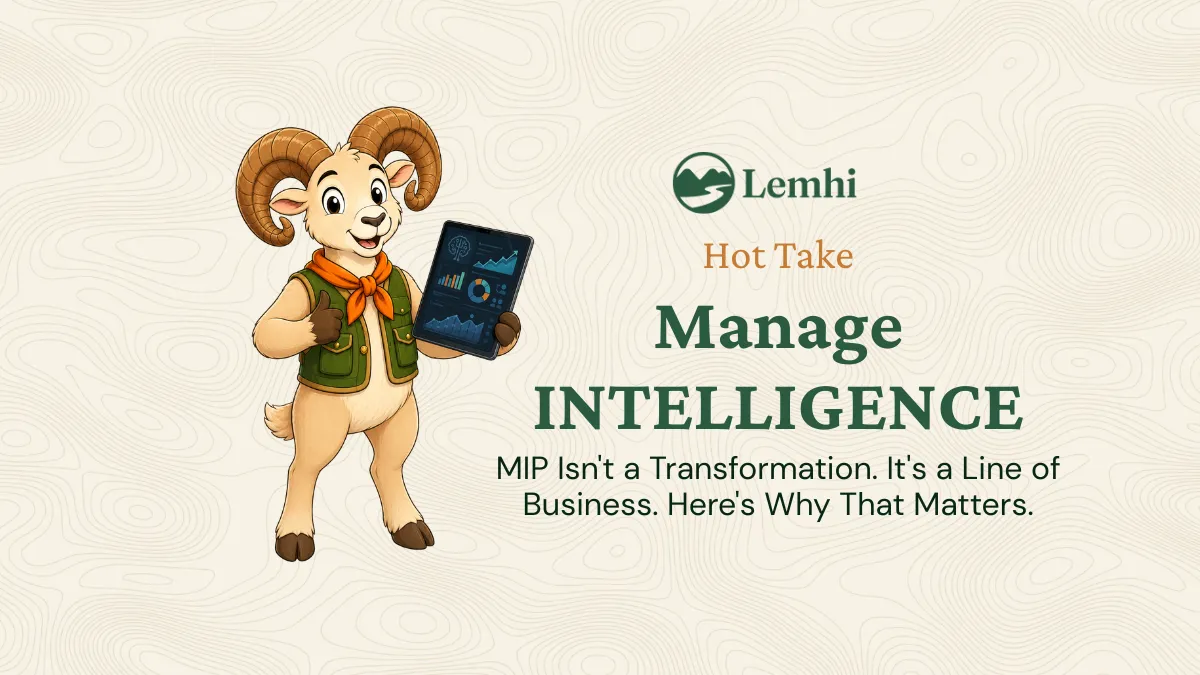 MIP Isn't a Transformation. It's a Line of Business. Here's Why That Matters.